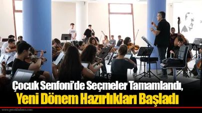 Çocuk Senfoni’de Seçmeler Tamamlandı, Yeni Dönem Hazırlıkları Başladı