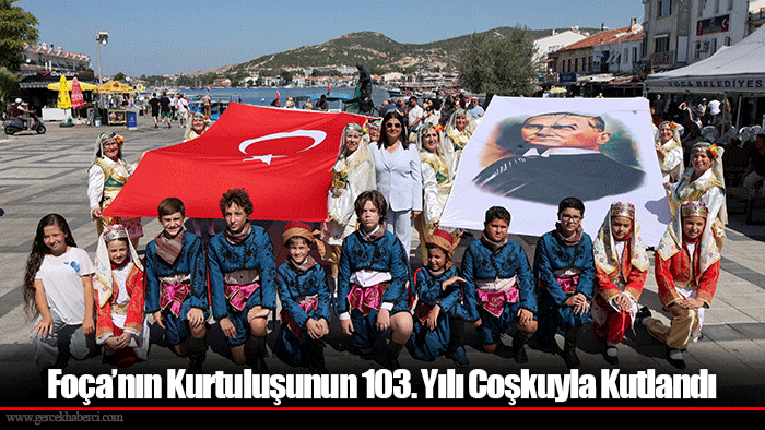 Foça’nın Kurtuluşunun 103. Yılı Coşkuyla Kutlandı