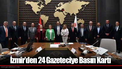 İzmir’den 24 Gazeteciye Basın Kartı