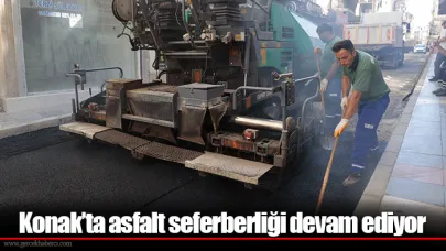 Konak’ta asfalt seferberliği devam ediyor
