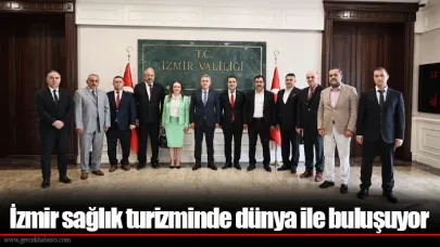 İzmir sağlık turizminde dünya ile buluşuyor