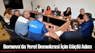 Bornova’da Yerel Demokrasi İçin Güçlü Adım