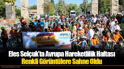 Efes Selçuk’ta Avrupa Hareketlilik Haftası Renkli Görüntülere Sahne Oldu