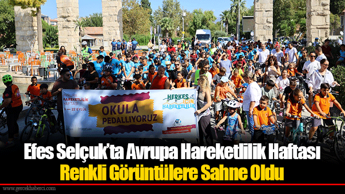 Efes Selçuk’ta Avrupa Hareketlilik Haftası Renkli Görüntülere Sahne Oldu