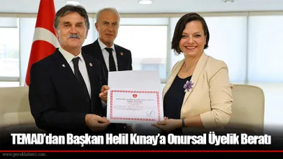 TEMAD’dan Başkan Helil Kınay’a Onursal Üyelik Beratı