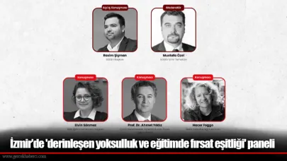 İzmir'de 'derinleşen yoksulluk ve eğitimde fırsat eşitliği' paneli