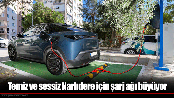 Temiz ve sessiz Narlıdere için şarj ağı büyüyor