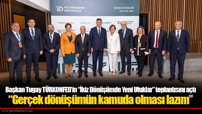 Başkan Tugay TÜRKONFED’in “İkiz Dönüşümde Yeni Ufuklar” toplantısını açtı