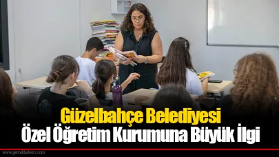 Güzelbahçe Belediyesi Özel Öğretim Kurumuna Büyük İlgi