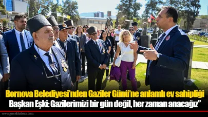 Bornova Belediyesi’nden Gaziler Günü’ne anlamlı ev sahipliği
