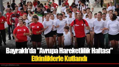Bayraklı'da "Avrupa Hareketlilik Haftası" Etkinliklerle Kutlandı
