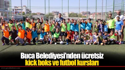 Buca Belediyesi’nden ücretsiz kick boks ve futbol kursları