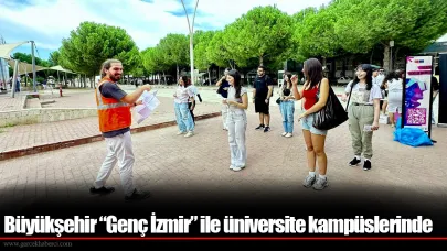 Büyükşehir “Genç İzmir” ile üniversite kampüslerinde