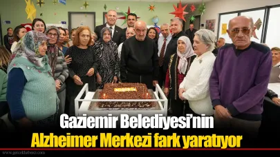 Gaziemir Belediyesi’nin Alzheimer Merkezi fark yaratıyor