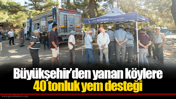 Büyükşehir’den yanan köylere 40 tonluk yem desteği