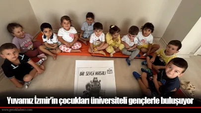 Yuvamız İzmir’in çocukları üniversiteli gençlerle buluşuyor