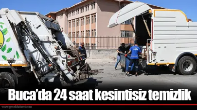 Buca’da 24 saat kesintisiz temizlik