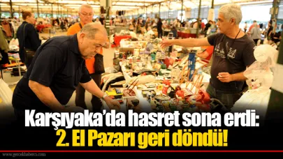 Karşıyaka’da hasret sona erdi: 2. El Pazarı geri döndü!
