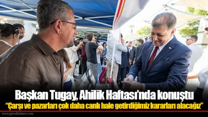 Başkan Tugay, Ahilik Haftası’nda konuştu