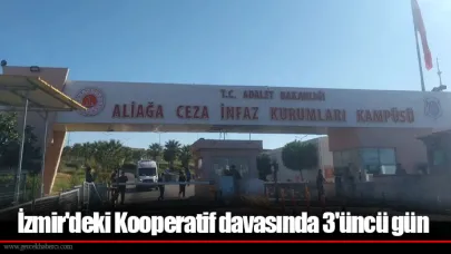İzmir'deki Kooperatif davasında 3'üncü gün