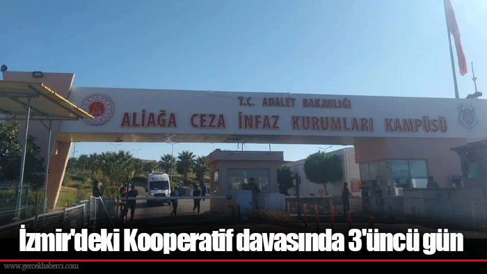 İzmir'deki Kooperatif davasında 3'üncü gün
