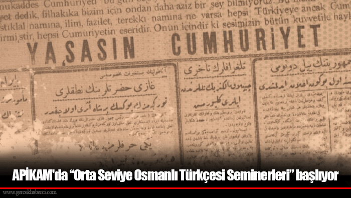 APİKAM'da “Orta Seviye Osmanlı Türkçesi Seminerleri” başlıyor