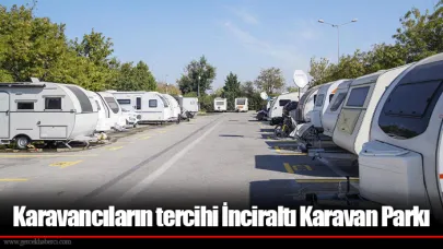 Karavancıların tercihi İnciraltı Karavan Parkı