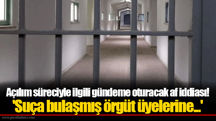 Açılım süreciyle ilgili gündeme oturacak af iddiası! 'Suça bulaşmış örgüt üyelerine...'