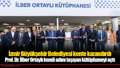 Prof. Dr. İlber Ortaylı kendi adını taşıyan kütüphaneyi açtı