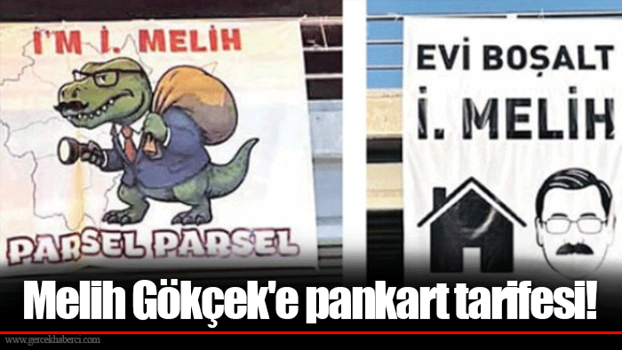 Melih Gökçek'e pankart tarifesi!