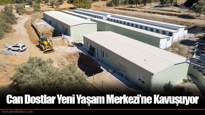 Can Dostlar Yeni Yaşam Merkezi’ne Kavuşuyor