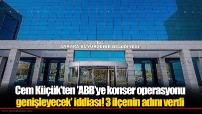 Cem Küçük'ten 'ABB'ye konser operasyonu genişleyecek' iddiası! 3 ilçenin adını verdi