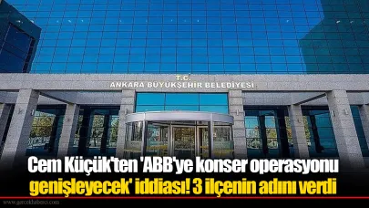 Cem Küçük'ten 'ABB'ye konser operasyonu genişleyecek' iddiası! 3 ilçenin adını verdi
