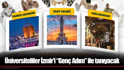 Üniversiteliler İzmir’i “Genç Adım” ile tanıyacak