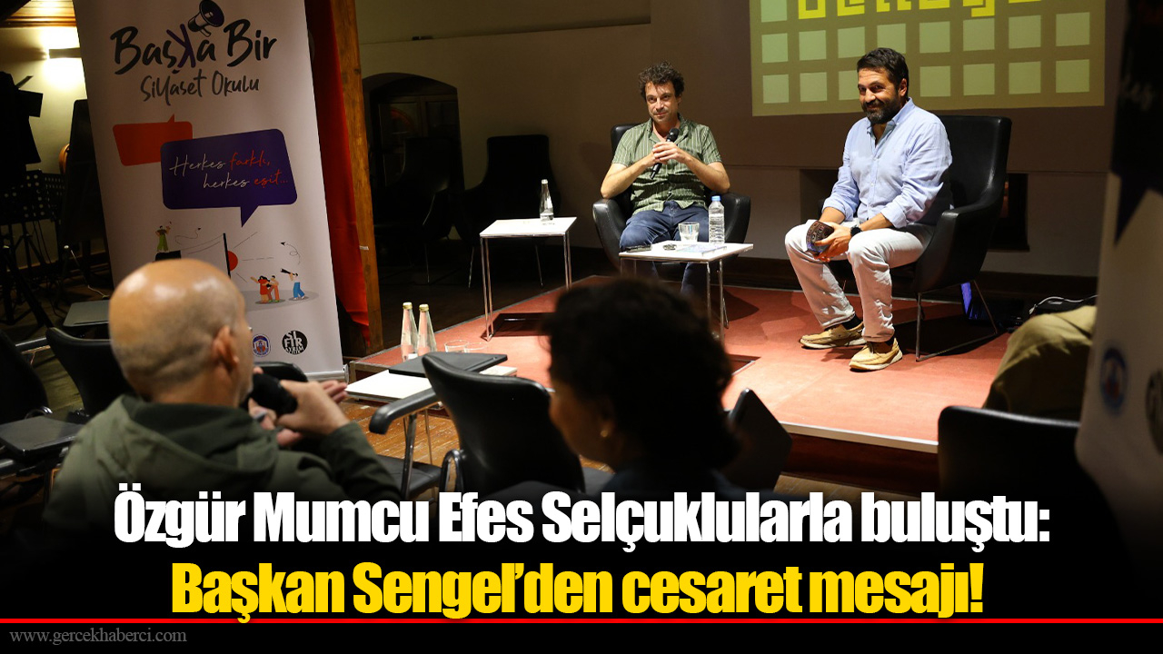 Özgür Mumcu Efes Selçuklularla buluştu: Başkan Sengel’den cesaret mesajı!