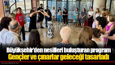 Gençler ve çınarlar geleceği tasarladı