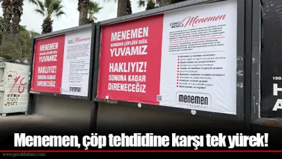 Menemen, çöp tehdidine karşı tek yürek!