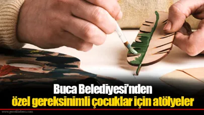 Buca Belediyesi’nden özel gereksinimli çocuklar için atölyeler