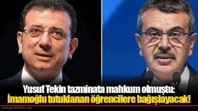Yusuf Tekin tazminata mahkum olmuştu: İmamoğlu tutuklanan öğrencilere bağışlayacak!