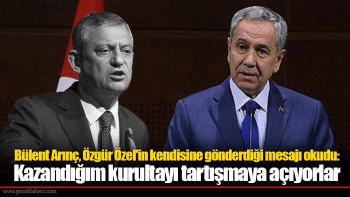 Bülent Arınç, Özgür Özel'in kendisine gönderdiği mesajı okudu: Kazandığım kurultayı tartışmaya açıyorlar