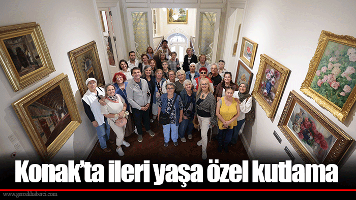 Konak’ta ileri yaşa özel kutlama