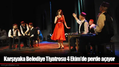 Karşıyaka Belediye Tiyatrosu 4 Ekim’de perde açıyor