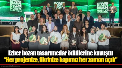 Ezber bozan tasarımcılar ödüllerine kavuştu  “Her projenize, fikrinize kapımız her zaman açık”