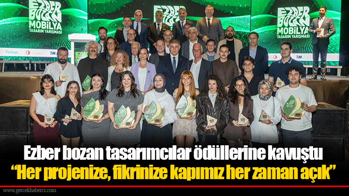 Ezber bozan tasarımcılar ödüllerine kavuştu  “Her projenize, fikrinize kapımız her zaman açık”