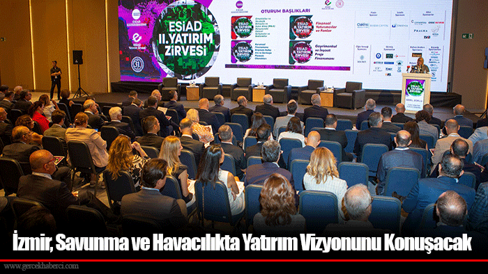 İzmir, Savunma ve Havacılıkta Yatırım Vizyonunu Konuşacak