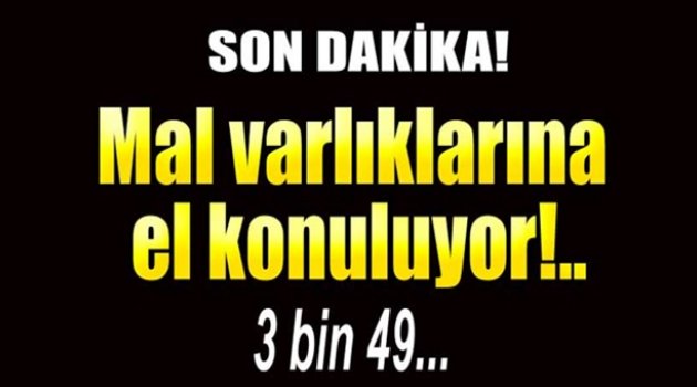 3 bin 49 hakim ve savcının mal varlıklarına el konuluyor!