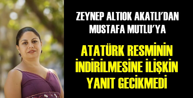 ZEYNEP ALTIOK AKATLAR'DAN MUSTAFA MUTLU'YA YANIT GECİKMEDİ