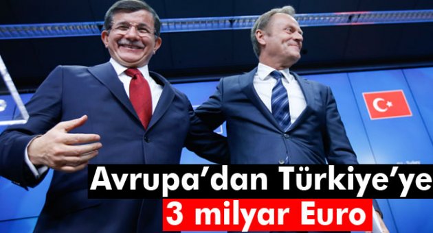 AB'DEN TÜRKİYE'YE 3 MİLYAR EURO!