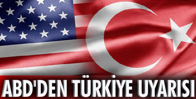 ABD'den Türkiye'deki vatandaşlarına uyarı
