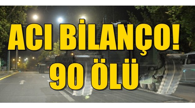 Acı Bilanço! 90 Şehit, 1454 Yaralı
